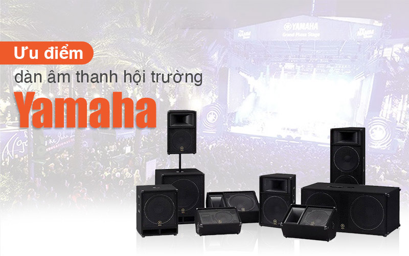 Ưu điểm dàn âm thanh hội trường Yamaha
