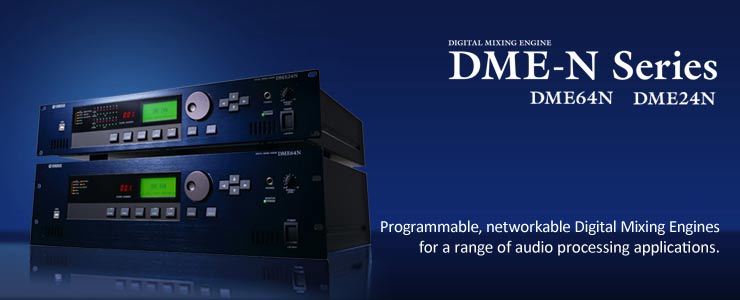 Chi tiết về hệ thống âm thanh DME64N DME24N